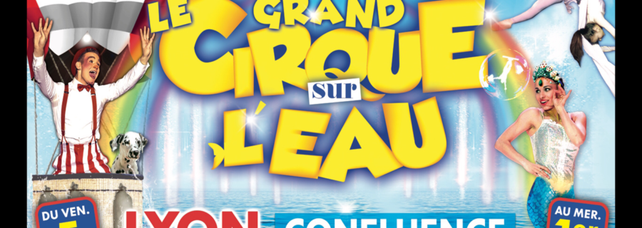 Mardi 30 avril 2019 – Cirque sur l’Eau